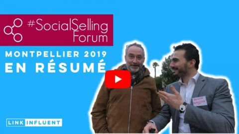 Social Selling Forum Montpellier 2019 - Video Linkinfluent