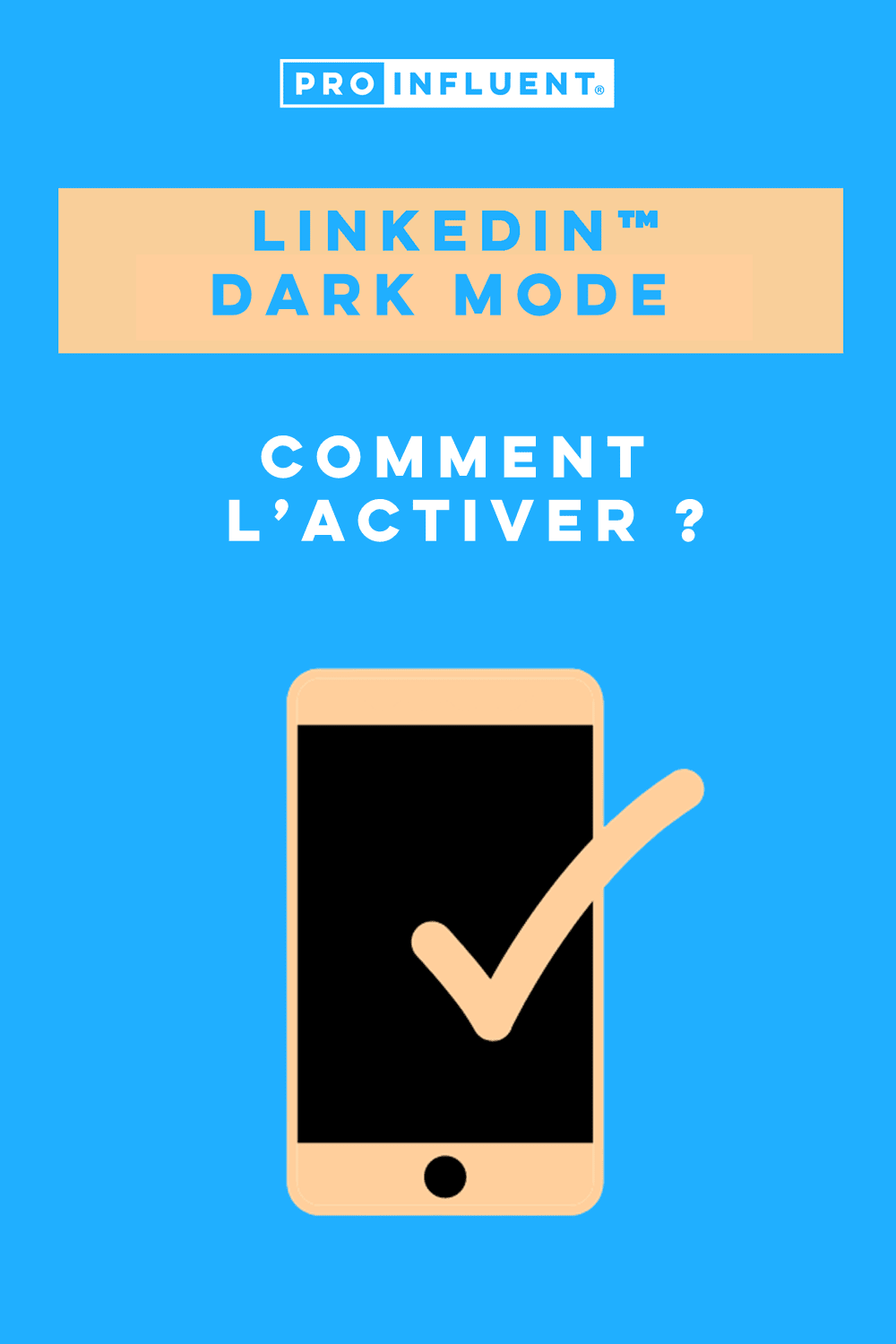 LinkedIn™ dark mode : comment activer le mode sombre sur LinkedIn™ ?